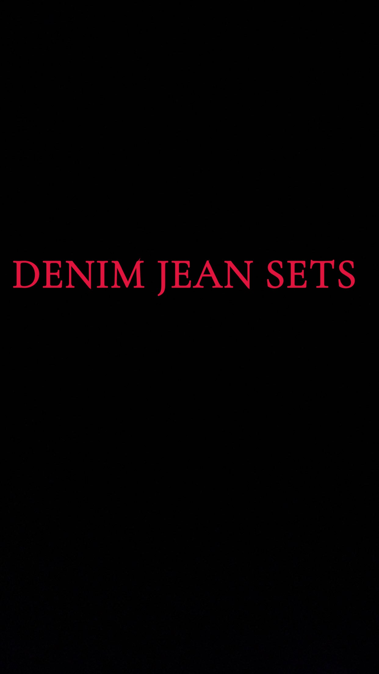 DENIM JEANS SETS