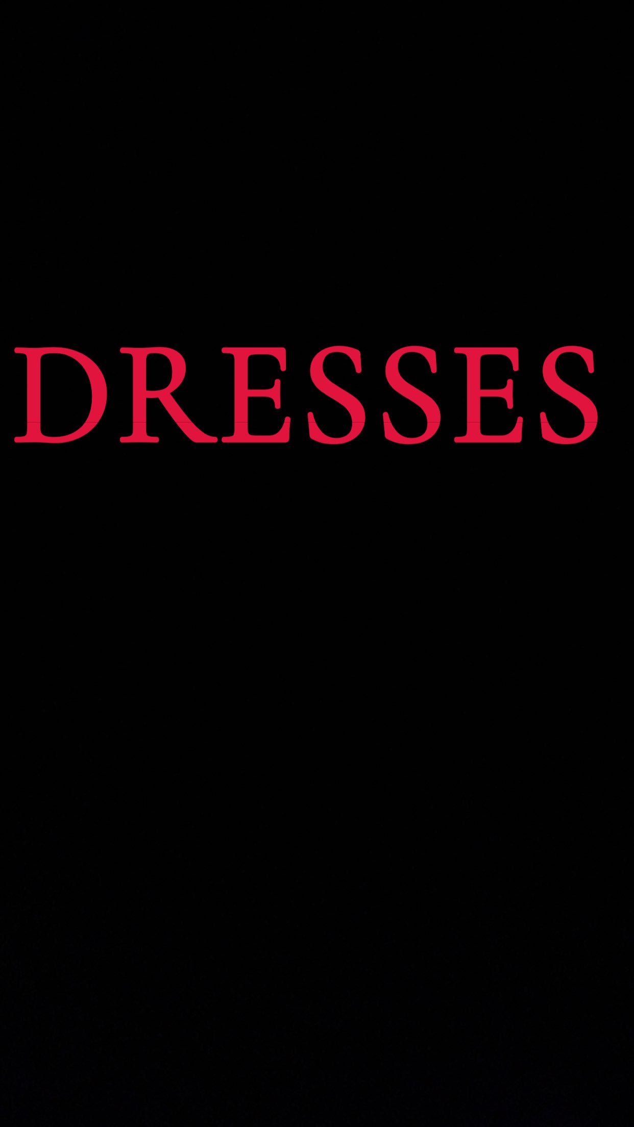 DRESSES